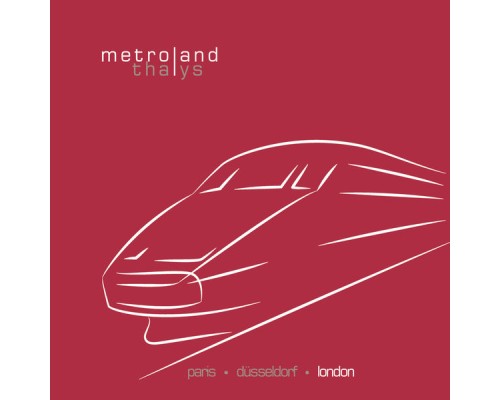 Metroland - Thalys (London)