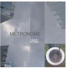 Metronome - Take Down