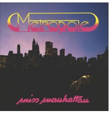 Metropole - Miss Manhattan