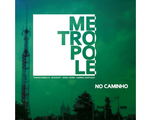 Metropole - No Caminho - EP