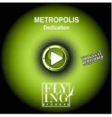 Metropolis - Dedication