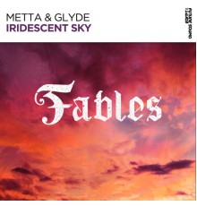 Metta & Glyde - Iridescent Sky