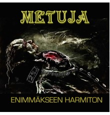 Metuja - Enimmäkseen Harmiton