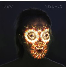 Mew - Visuals