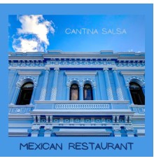 Mexican Restaurant - Cantina Salsa