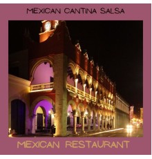 Mexican Restaurant - Mexican Cantina Salsa