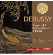 Meyer, Casadesus, François, Horowitz, Haskil - Debussy : Images, Children's Corner, Etudes