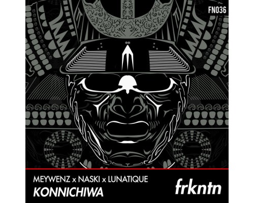 Meywenz & Naski & Lunatique - Konnichiwa