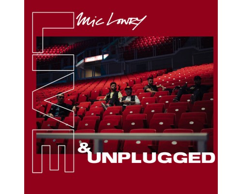 MiC LOWRY - Live & Unplugged