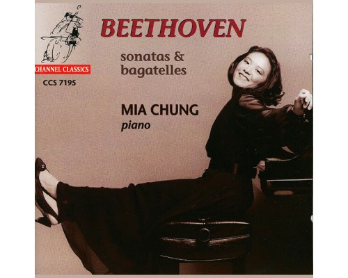 Mia Chung - Beethoven: Sonatas & Bagatelles