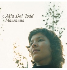 Mia Doi Todd - Manzanita