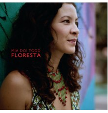 Mia Doi Todd - Floresta