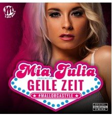 Mia Julia - Geile Zeit