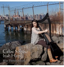 Mia Theodoratus - Celtic Harp, Irish Songs