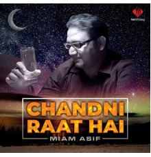 Miam Asif - Chandni Raat Hai