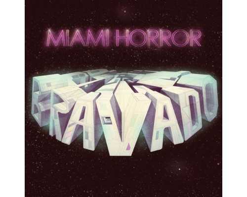 Miami Horror - Bravado