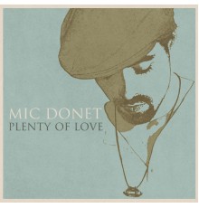 Mic Donet - Plenty Of Love