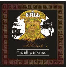 Micall Parknsun - Still...