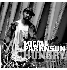 Micall Parknsun - Hungry/Somehow