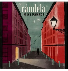 Mice Parade - Candela