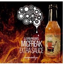 Micfreak - Extra Sauce