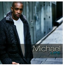 Michael - Life