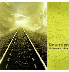 Michael Aadal Group - Desertion