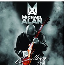 Michael Alan - Calling