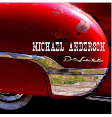 Michael Anderson - Deluxe
