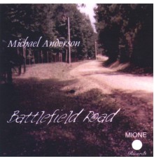 Michael Anderson - Battlefield Road