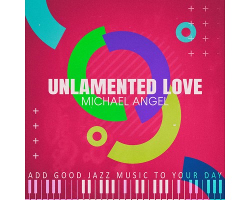 Michael Angel - Unlamented Love