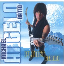 Michael Angelo Batio - Planet Gemini