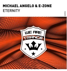 Michael Angelo & E-Zone - Eternity