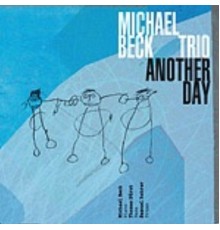 Michael Beck Trio - Another Day