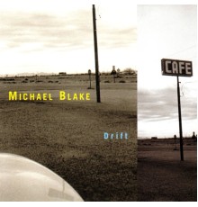 Michael Blake - Drift