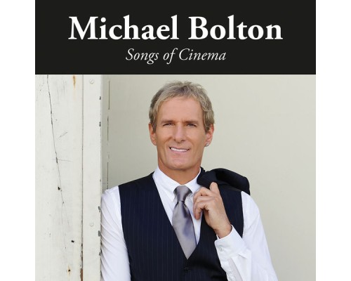 Michael Bolton - Songs of Cinema