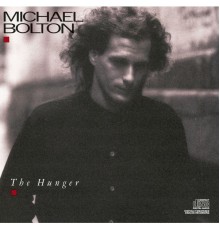 Michael Bolton - The Hunger