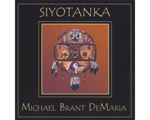 Michael Brant DeMaria - Siyotanka