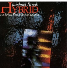 Michael Brook - Hybrid