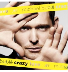 Michael Bublé - Crazy Love