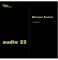 Michael Burkat - Tresspass