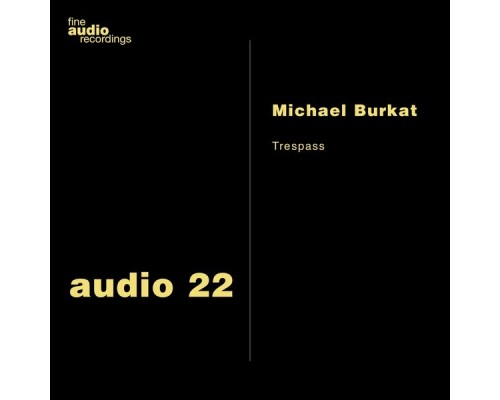 Michael Burkat - Tresspass