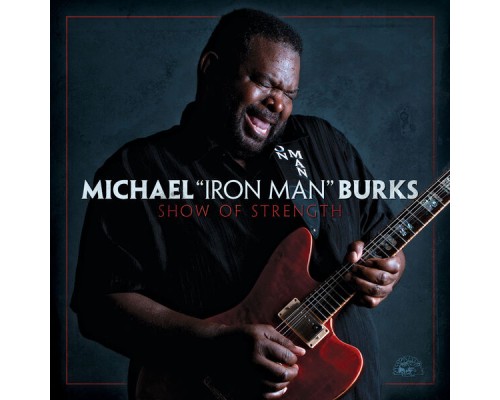 Michael Burks - Show Of Strength