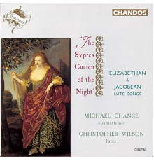 Michael Chance, Christopher Wilson - Elizabethan Lute Songs