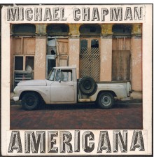 Michael Chapman - Americana 1 & 2