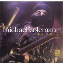 Michael Coleman - Do Your Thing!