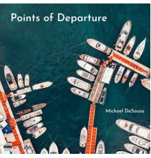 Michael Desousa - Points of Departure