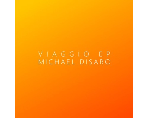 Michael Disaro - Viaggio EP