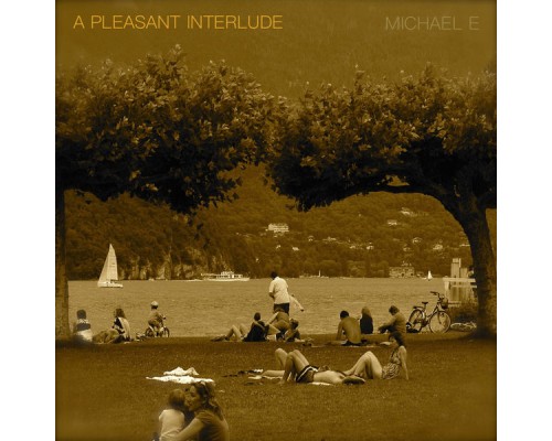 Michael E - A Pleasant Interlude