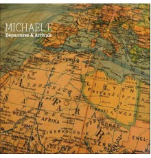 Michael E - Departures & Arrivals